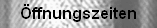 �ffnungszeiten